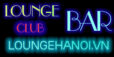 Đặt Bàn Lounge - Bar Hà Nội | Loungehanoi.vn